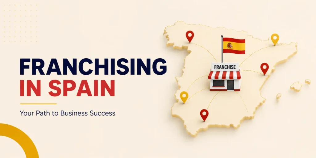 Franchising in Spain as Foreigner